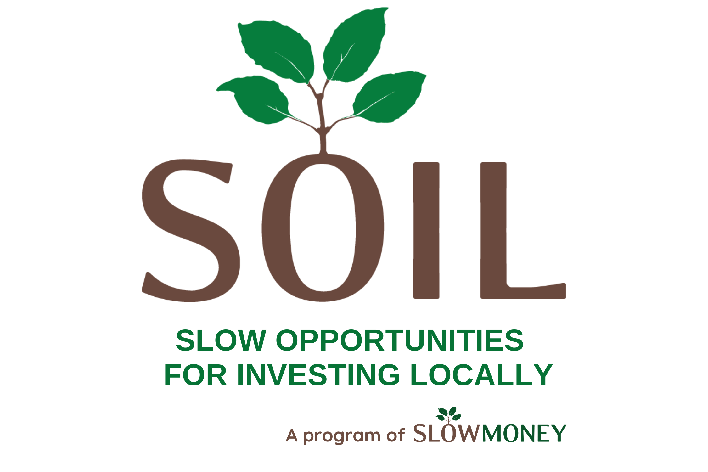 Slow Opportunities for Investing Locally (SOIL)